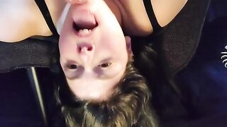 BlowJob: Upside down facefuck. Def my fav new way to get my slutty mouth fucked #4